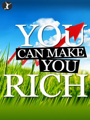 cover image of You Can Make You Rich